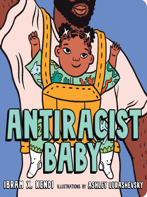 Title details for Antiracist Baby by Ibram X. Kendi - Available